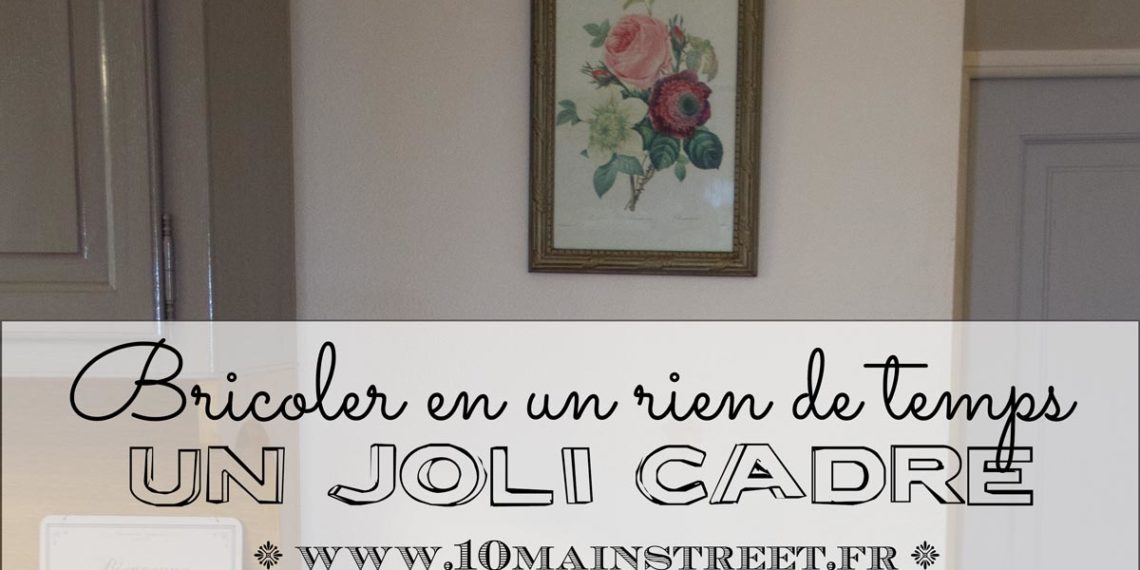 Un joli cadre très décoratif en un rien de temps
