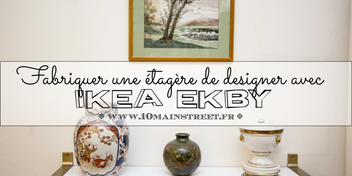 Fabriquer une étagère de designer avec Ikea Ekby