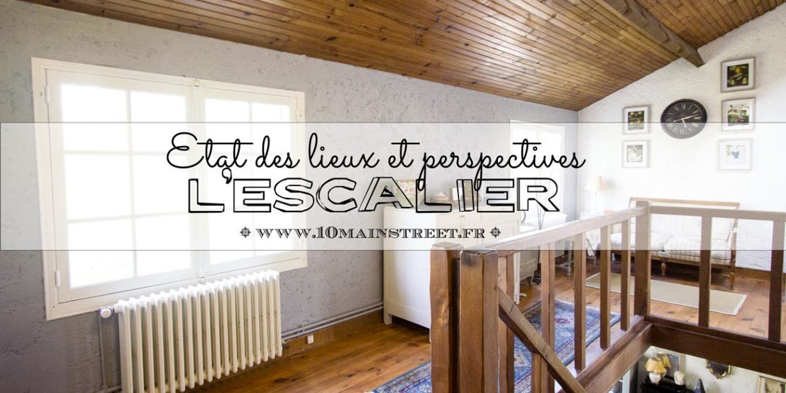 L'escalier : état des lieux & perspectives