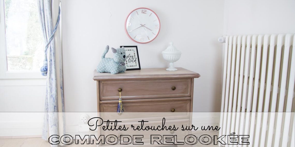 Petites retouches sur une commode relookée