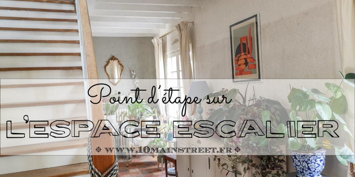 Point d'étape sur l'espace escalier