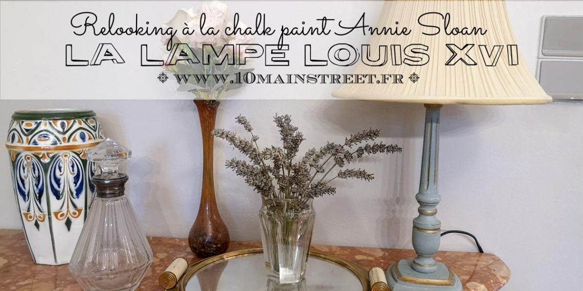 La lampe Louis XVI relookée à la Chalk paint Annie Sloan