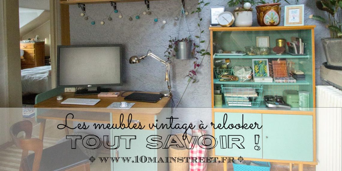 Tout savoir sur les meubles vintage à relooker