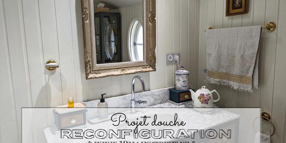 Projet douche : reconfiguration